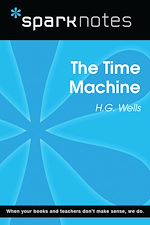 Download this eBook The Time Machine (SparkNotes Literature Guide)
