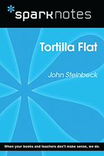Download this eBook Tortilla Flat (SparkNotes Literature Guide)