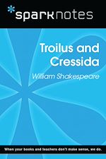 Download this eBook Troilus and Cressida (SparkNotes Literature Guide)
