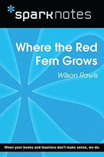 Download this eBook Where the Red Fern Grows (SparkNotes Literature Guide)