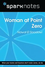 Download this eBook Woman at Point Zero (SparkNotes Literature Guide)