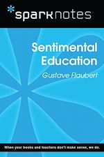 Download this eBook Sentimental Education (SparkNotes Literature Guide)