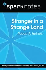 Télécharger le livre :  Stranger in a Strange Land (SparkNotes Literature Guide)