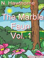 Télécharger le livre :  The Marble Faun, Volume 1