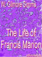 Download this eBook The Life of Francis Marion