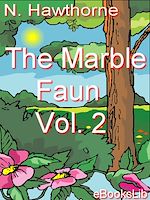 Télécharger le livre :  The Marble Faun, Volume 2