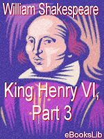 Télécharger le livre :  King Henry VI, Part 3