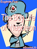 Télécharger le livre :  The Boy Life of Napoleon