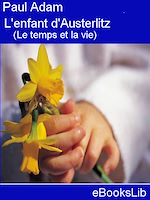 Download this eBook Le temps et la vie, L'enfant d'Austerlitz