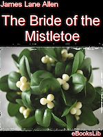 Télécharger le livre :  The Bride of the Mistletoe