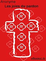 Download this eBook Les Joies du pardon