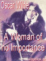 Download this eBook A Woman of No Importance