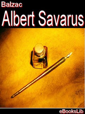 Download the eBook: Etudes de mœurs. 1er livre. Scènes de la vie privée. T. 1. Albert Savarus