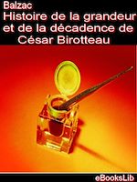 Download this eBook Etudes de mœurs. 3e livre. Scènes de la vie parisienne. T. 2. Histoire de la grandeur et de la décadence de César Birotteau