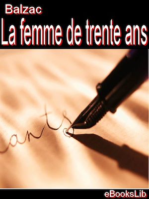 Download the eBook: Etudes de mœurs. 1er livre. Scènes de la vie privée. T. 3. La femme de trente ans