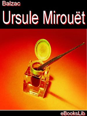 Download the eBook: Etudes de mœurs. 2e livre. Scènes de la vie de province. T. 1. Ursule Mirouët