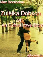 Download this eBook Zuleika Dobson, or An Oxford Love Story