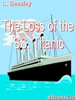 Download this eBook The Loss of the SS. Titanic