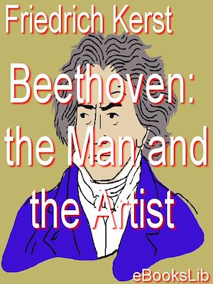 Download the eBook: Beethoven: the Man and the Artist, as Revealed in his own Words