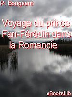Download this eBook Voyage du prince Fan-Férédin dans la Romancie