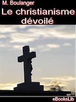 Download this eBook Le christianisme dévoilé