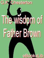Télécharger le livre :  The Wisdom of Father Brown
