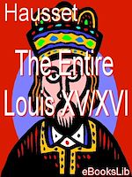 Download this eBook The Entire Louis XV/XVI