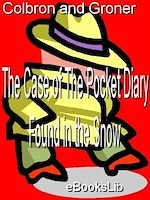 Télécharger le livre :  The Case of The Pocket Diary Found in the Snow