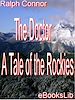Télécharger le livre :  The Doctor - A Tale of the Rockies