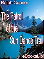 Download this eBook Patrol of the Sun Dance Trail