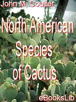 Download this eBook North American Species of Cactus