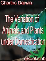 Télécharger le livre :  The Variation of Animals and Plants under Domestication