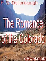 Download this eBook The Romance of the Colorado