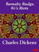 Download this eBook Barnaby Rudge, 80's Riots