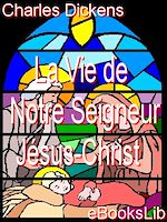 Télécharger le livre :  La Vie de Notre Seigneur Jésus-Christ