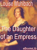 Download this eBook The Daughter of an Empress