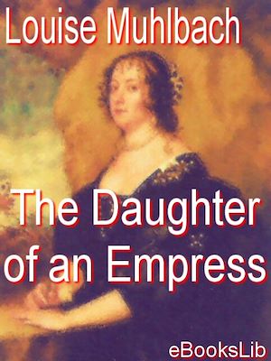 Téléchargez le livre :  The Daughter of an Empress