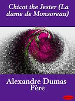 Download this eBook Chicot the Jester (La dame de Monsoreau)
