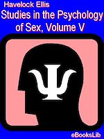 Download this eBook Studies in the Psychology of Sex, Volume V