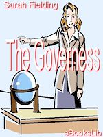 Download this eBook The Governess; or, the Little Female Academy