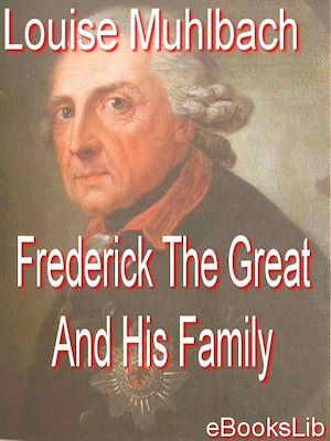 Download the eBook: Frederick The Great And His Family