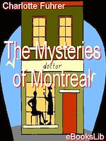 Download this eBook The Mysteries of Montreal