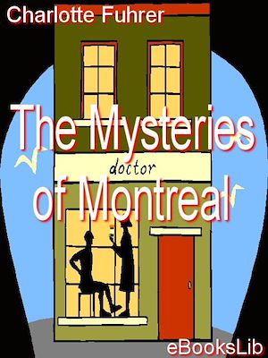 Download the eBook: The Mysteries of Montreal
