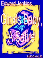 Download this eBook Ginx's Baby, A Satire
