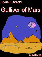 Download this eBook Gulliver of Mars