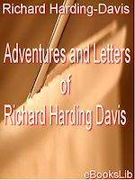 Download this eBook Adventures and Letters of Richard Harding Davis