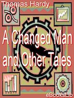 Télécharger le livre :  A Changed Man and Other Tales