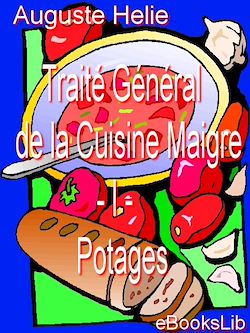 Télécharger le livre :  Traité Général de la Cuisine Maigre - I - Potages