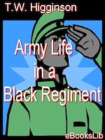 Download this eBook Army Life in a Black Regiment
