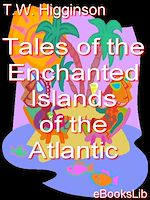 Download this eBook Tales of the Enchanted Islands of the Atlantic